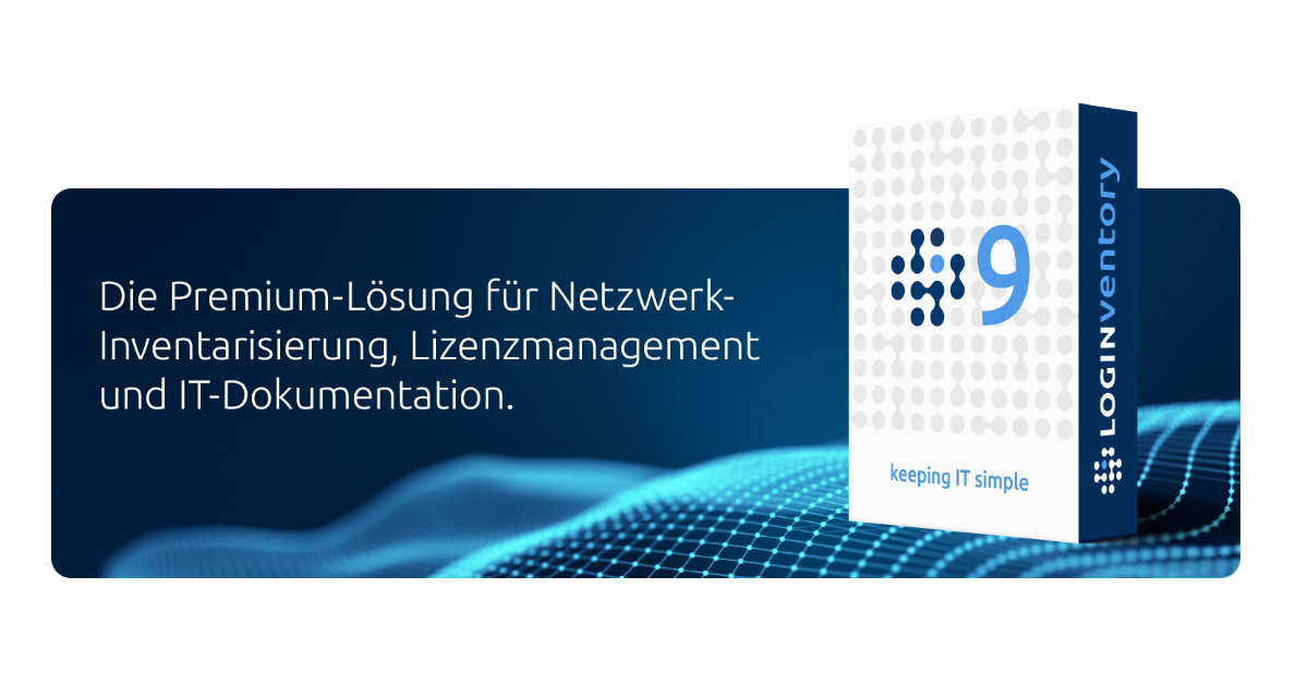 Netzwerk-Inventarisierung und Lizenzmanagement mit LOGINventory